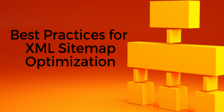 Best Practices for XML Sitemap Optimization